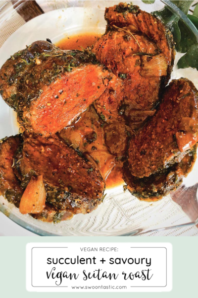 How To Make The Perfect Seitan Roast (Vegan)