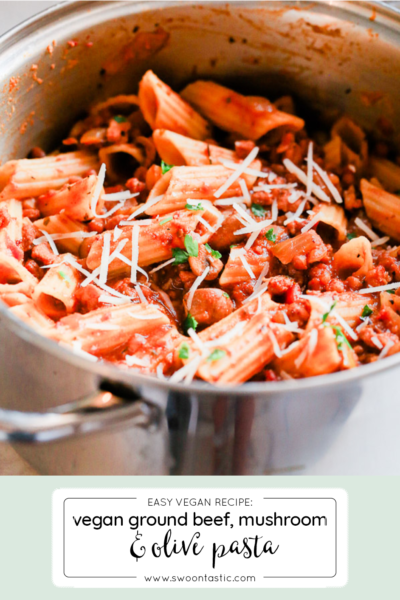 Vegan Ground Beef, Mushroom, Olive Pasta