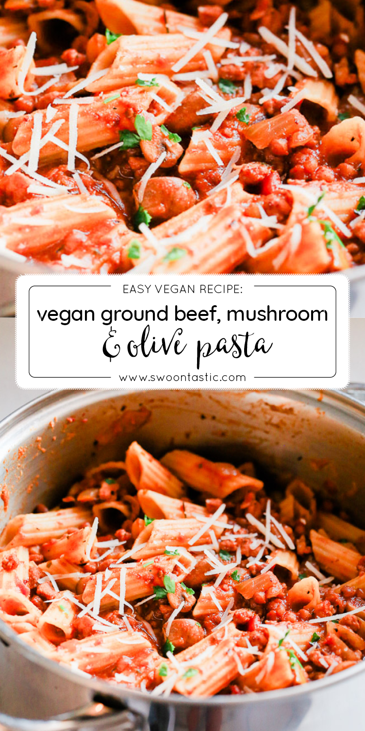 Vegan Ground Beef, Mushroom, Olive Pasta