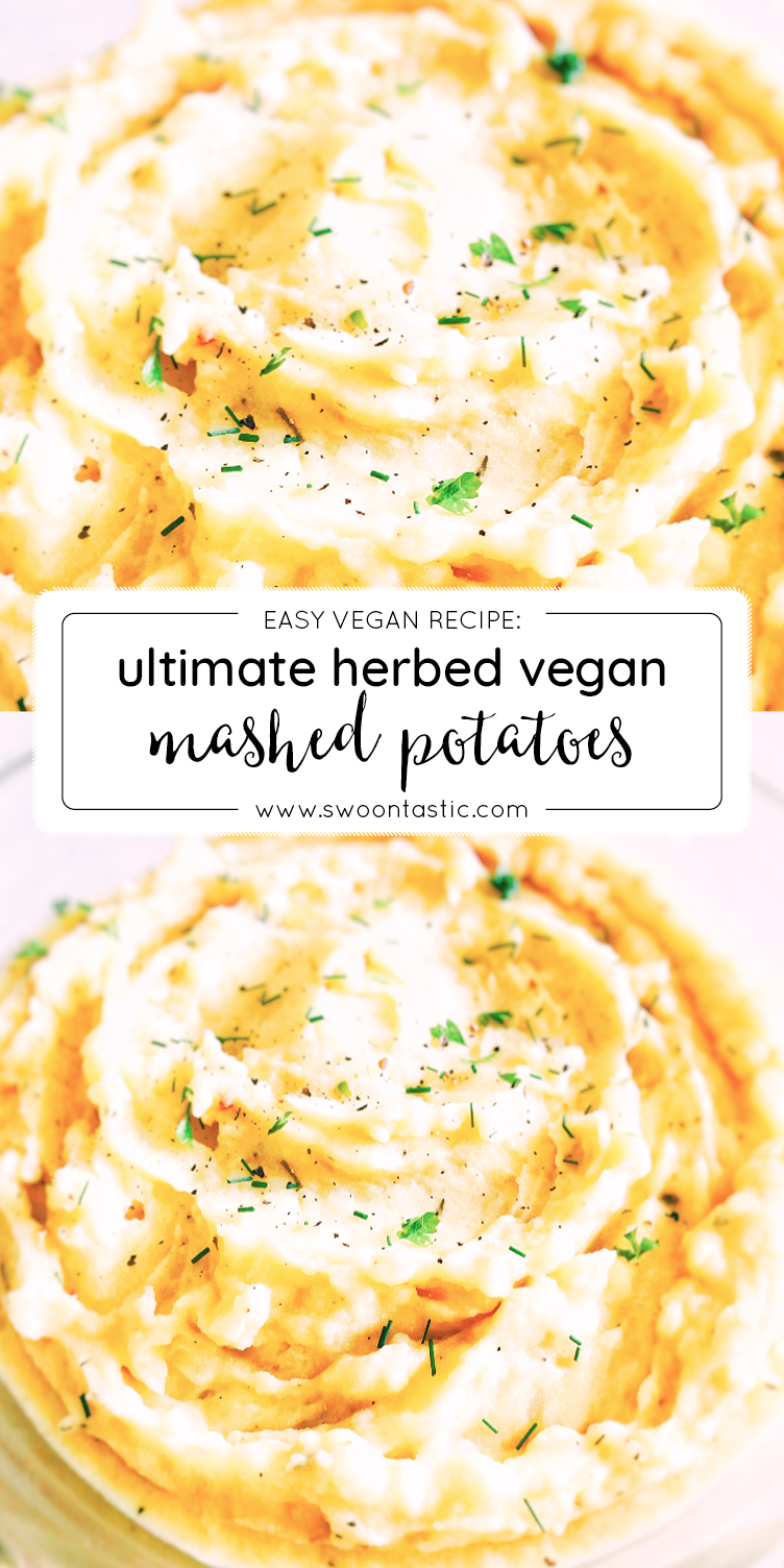 The Ultimate Herbed Vegan Mashed Potatoes.